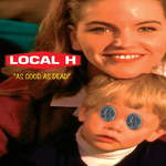 As Good As Dead by Local H