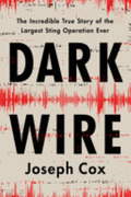 Book cover from Dark Wire by Joseph Cox