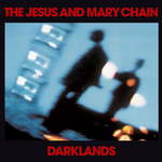 Cover for Darklands by The Jesus and Mary Chain