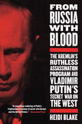 Book cover from From Russia with Blood by Heidi Blake